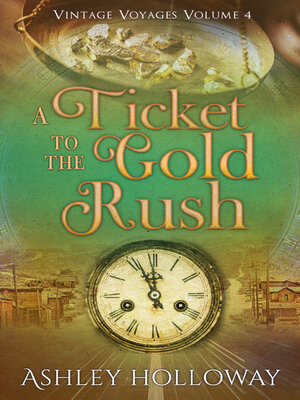 cover image of A Ticket to the Gold Rush